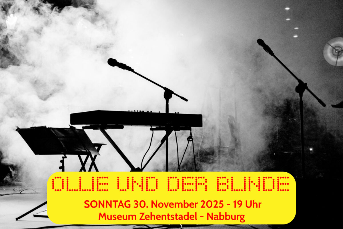 OLLIE UND DER BLINDE - Sonntag 30. November 2025, 19 Uhr - Museum Zehentstadel Nabburg